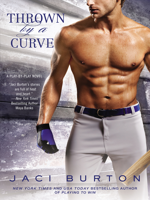 Title details for Thrown By a Curve by Jaci Burton - Available
